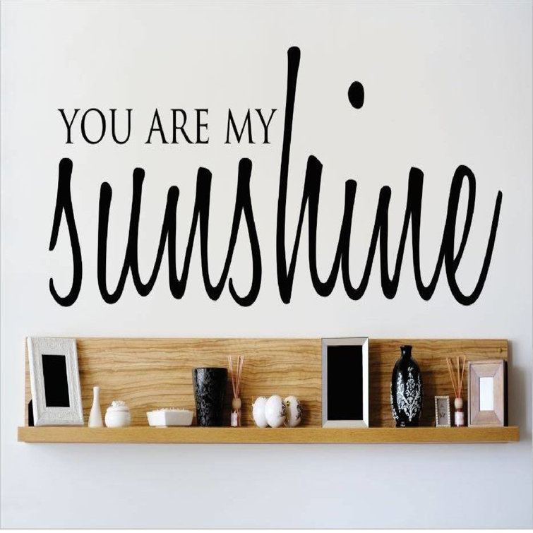 Design With Vinyl You Are My Sunshine Wall Decal & Reviews Wayfair